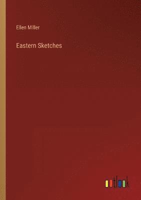 Ellen Miller - Eastern Sketches, Häftad
