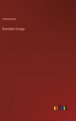 bokomslag Barnabe Googe