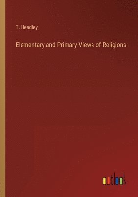 Elementary and Primary Views of Religions 1