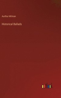 bokomslag Historical Ballads