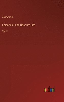 bokomslag Episodes in an Obscure Life