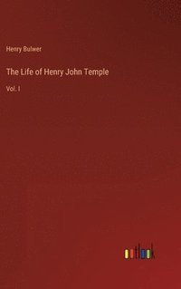 bokomslag The Life of Henry John Temple