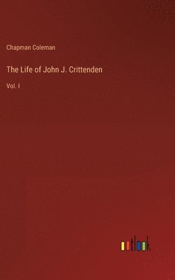 bokomslag Life of John J. Crittenden