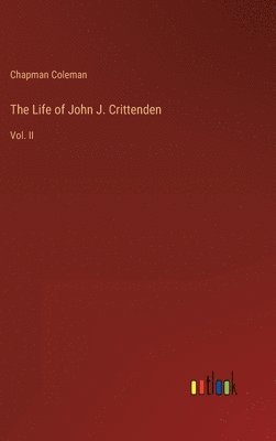 bokomslag The Life of John J. Crittenden