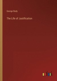 bokomslag The Life of Justification