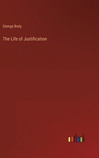 bokomslag The Life of Justification