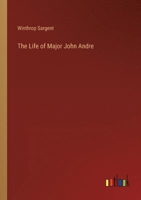 bokomslag The Life of Major John Andre