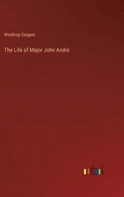 bokomslag The Life of Major John Andre