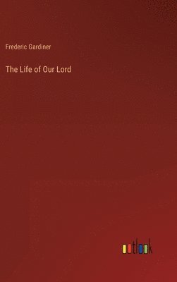 The Life of Our Lord 1