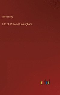 bokomslag Life of William Cunningham