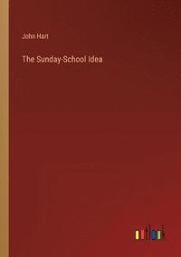 bokomslag The Sunday-School Idea