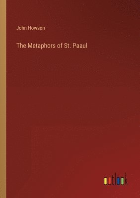 Metaphors of St. Paaul