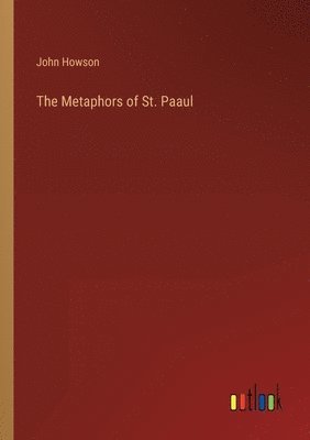 The Metaphors of St. Paaul 1