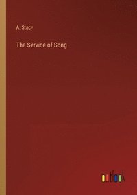 bokomslag The Service of Song