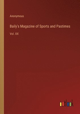 Baily's Magazine of Sports and Pastimes 1