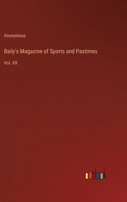bokomslag Baily's Magazine of Sports and Pastimes