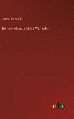 bokomslag Bernard Alvers and the War Witch