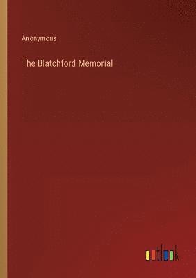 bokomslag The Blatchford Memorial