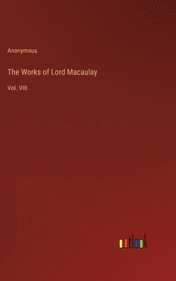 The Works of Lord Macaulay 1