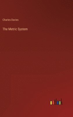 Charles Davies - Metric System, Inbunden
