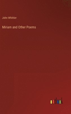 bokomslag Miriam and Other Poems