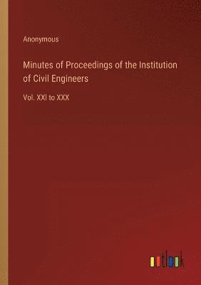 Minutes of Proceedings of the Institution of Civil Engineers