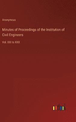 Anonymous - Minutes of Proceedings of the Institution of Civil Engineers, Inbunden