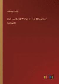 bokomslag Poetical Works of Sir Alexander Boswell