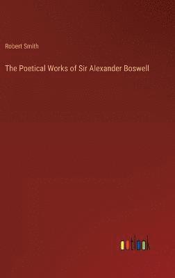 bokomslag Poetical Works of Sir Alexander Boswell