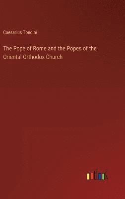 bokomslag The Pope of Rome and the Popes of the Oriental Orthodox Church