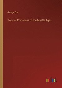 bokomslag Popular Romances of the Middle Ages