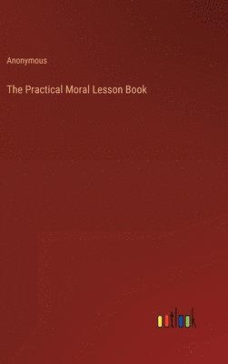 The Practical Moral Lesson Book 1