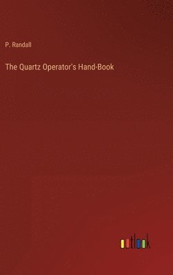 The Quartz Operator's Hand-Book 1