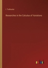 bokomslag Researches in the Calculus of Variations