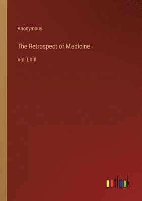 bokomslag The Retrospect of Medicine