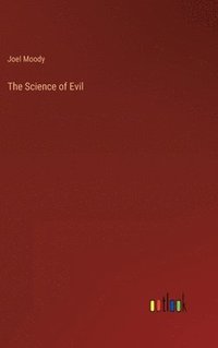 bokomslag The Science of Evil