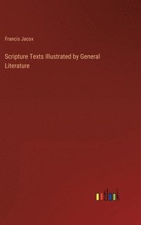 bokomslag Scripture Texts Illustrated by General Literature