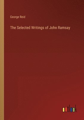Selected Writings of John Ramsay