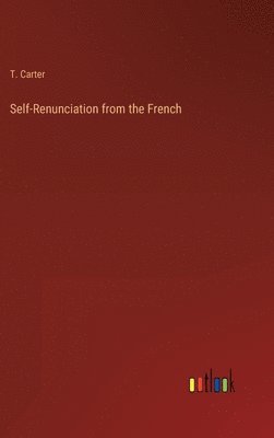 bokomslag Self-Renunciation from the French