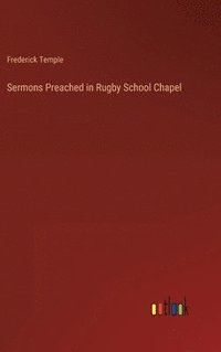 bokomslag Sermons Preached in Rugby School Chapel