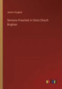 bokomslag Sermons Preached in Christ Church Brighton