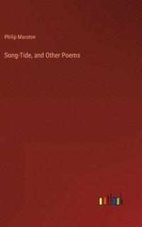 bokomslag Song-Tide, and Other Poems