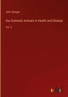 bokomslag Our Domestic Animals in Health and Disease