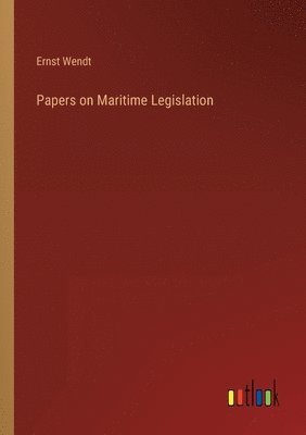 bokomslag Papers on Maritime Legislation