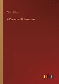 bokomslag Century of Universalism
