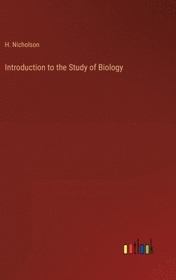 H Nicholson - Introduction to the Study of Biology, Inbunden