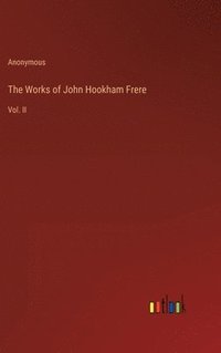 bokomslag The Works of John Hookham Frere