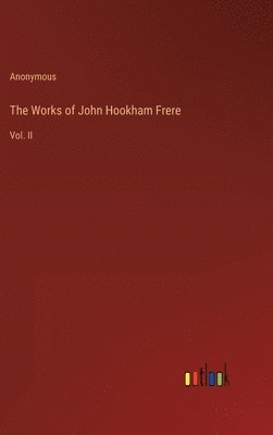 The Works of John Hookham Frere 1