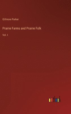 Prairie Farms and Prairie Folk 1