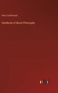 bokomslag Handbook of Moral Philosophy